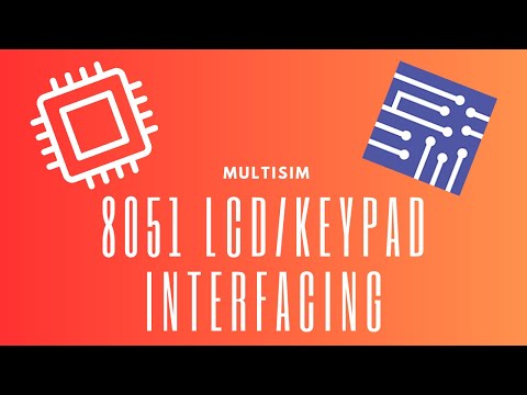 Multisim Tutorial: 8051 LCD and Keypad Interface Simulation