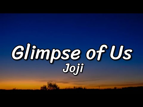 Joji - Glimpse of Us (Lyrics)