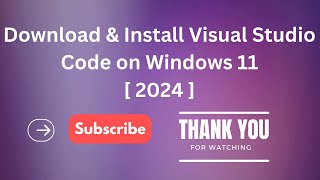 How to Download and Install Visual Studio Code on Windows 11 [ 2024 updated ] Complete Guide.