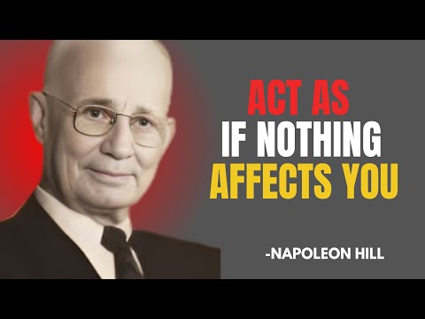 " LEARN TO ACT AS IF NOTHING BOTHERS YOU " Napoleon Hill Sermons Best Motivation Speech |