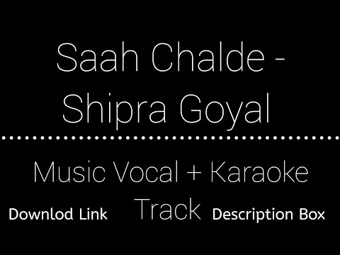 SAAH CHALDE SHIPRA GOYALVocals Music + Karaoke Track | Download Link | Description Box 👇 | Check Out