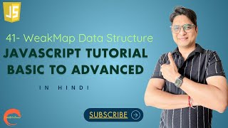 #41 WeakMap Data Structure -Javascript Tutorial for beginners #codewithpawar, In Hindi