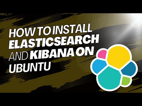 How to Install Elasticsearch and Kibana on Ubuntu