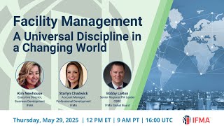 Facility Management: A Universal Discipline in a Changing World