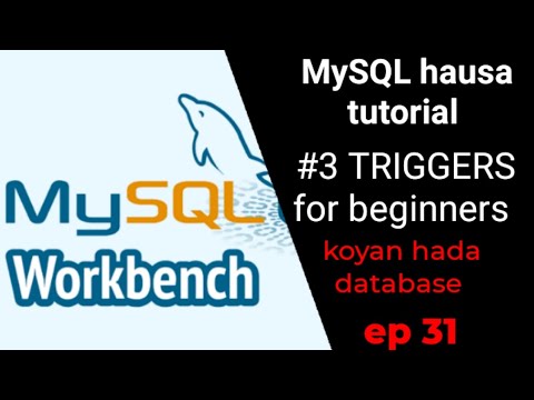 MySQL Hausa Tutorial [ TRIGGERS ] for beginners