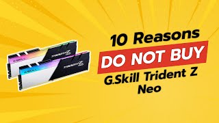 10 Shocking Reasons NOT to Buy G.Skill Trident Z Neo RAM! ⚠️💔