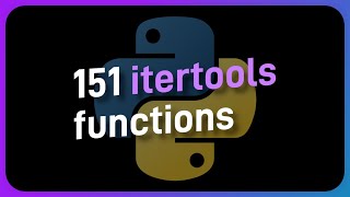 There's 151 itertools functions you didn't know about