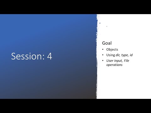 Python boot camp | Session 4 | Objects, user input and files