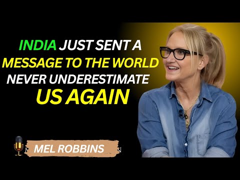 India Just Sent a Message to the World: Never Underestimate Us Again | Mell Robbins Speech |