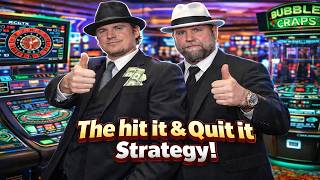 Winning with the Hit it & Quit it Strategy!