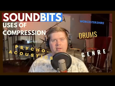 Soundbits - Uses of Compression