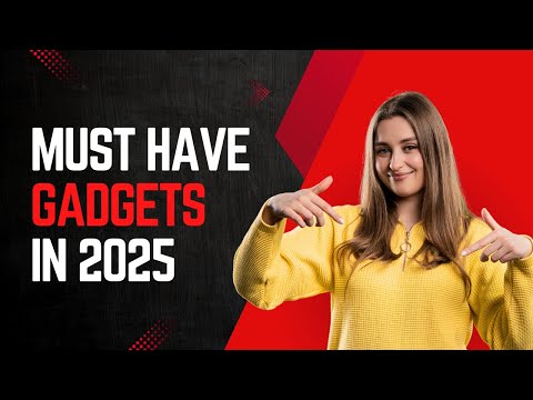 10 Insane Gadgets That Will Change Your Life in 2025!