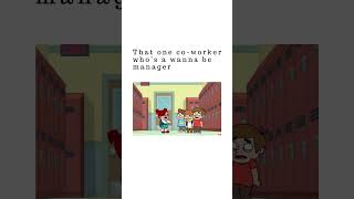 Co-worker who wants to be manager  #funnymemes  #funnymemethatwillmakeyoulough #workplacedrama