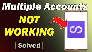 Fix Multiple Accounts App Not Working and Not Open Problem in Android Phone