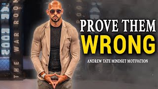 PROVE THEM WRONG - Andrew Tate Motivation - Motivational Speech- Andrew Tate Motivational Speech!