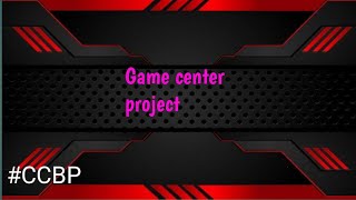 GameCenter-CCBP|VR101 Project |CCBP 4.0 | NxtWave #CCBP