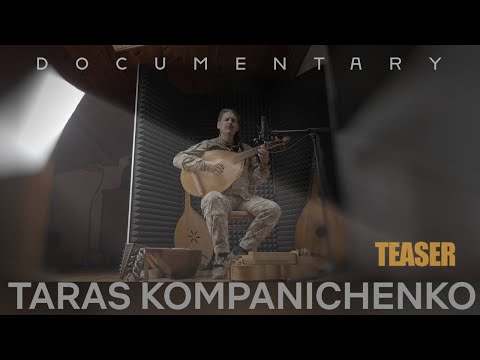 "Culture vs war. Taras Kompanichenko". Teaser of the documentary