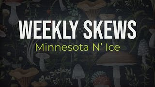 Weekly Skews – Minnesota N’ Ice