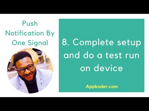 8. Complete setup and run on device