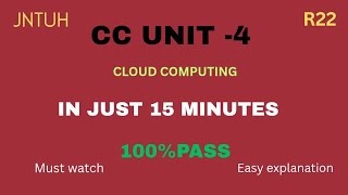 CC UNIT4 (cloud computing) | In just 15 minutes | 100%PASS | MUST WATCH