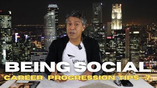 Career progression tips - 7: "Being social at workplace" | Sidd Ahmed