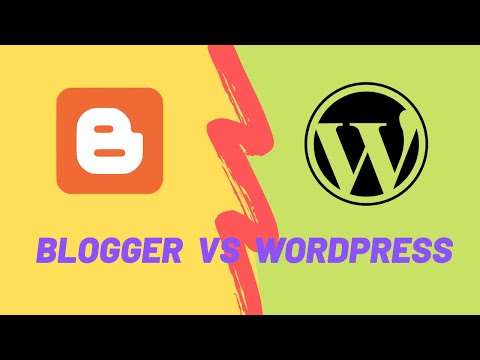 Blogger vs Wordpress / Which One is Better?