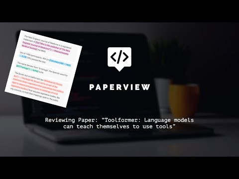 PaperView: "Toolformer: Language models can teach themselves to use tools"
