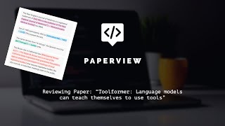 PaperView: "Toolformer: Language models can teach themselves to use tools"