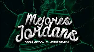 Mejores Jordans - Oscar Maydon & Victor Mendivil "La Mejor Cancion del Momento"