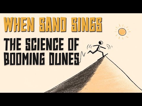 Why Do Sand Dunes Sing? The Physics of Desert Music
