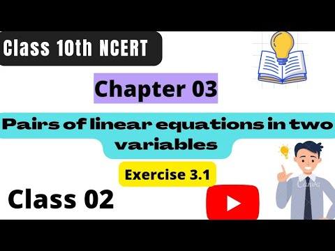 Class 10th NCERT|Chapter 03|Pair of linear equations in two variables|Exercise 3.1|2022-2023|