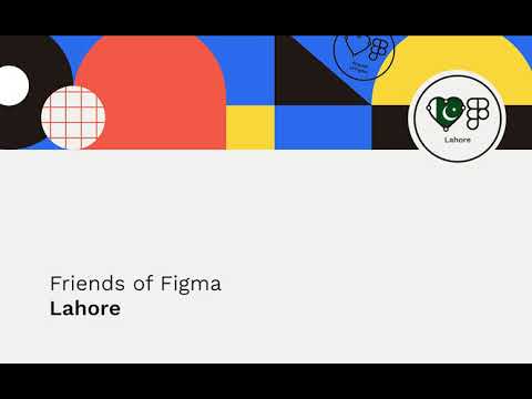 Friends of Figma Lahore | UI UX Design Community | Figma Design | Lahore
