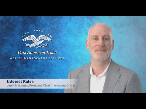 First American Trust – Market Update: Interest Rates