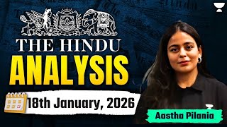 The Hindu Newspaper Analysis | 18th January,2026 | UPSC Current Affairs Today | Aastha Ma'am