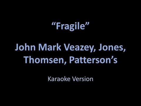 John Mark Veazey - Fragile - Karaoke Version from Vesci