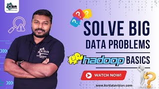 Hadoop Basics: Solve Big Data Problems Fast! |