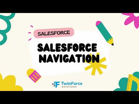 04. Salesforce Navigation | Admin Certification Preparation | Beginner | Salesforce