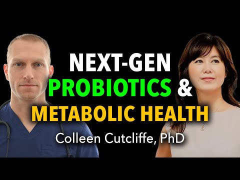 How Your Microbiome Controls Your Metabolic Health & Next-Gen Probiotics - Colleen Cutcliffe, PhD