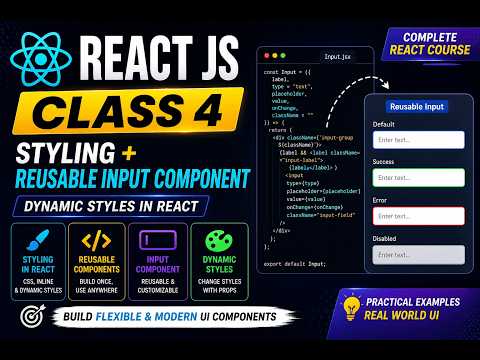 React JS Class 4 | Styling in React + Reusable Input Component