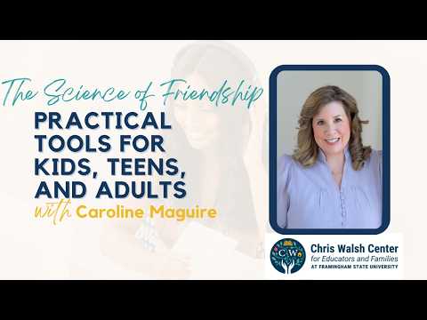 The Science of Friendship — Practical Tools for Kids, Teens, and Adults