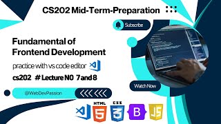 cs202 Lecture No 7 and 8 | vu short Lectures | Fundamental Of Frontend Development