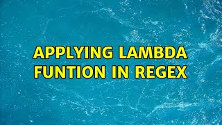 Applying lambda funtion in Regex