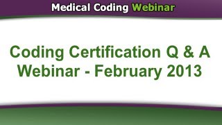 Medical Coding Webinar — CCO Q&A Webinars (February 2013)