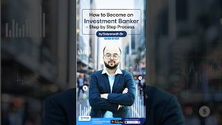 How to Become an Investment Banker | Step-by-Step Guide for Beginners