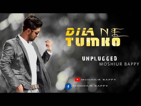 Dil Ne Tumko Chun Liya Hai | Moshiur Bappy | Suno Na | Shaan | Hindi Unplugged Cover | Jhankar Beats