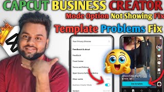 Capcut Bussiness Creator Mode Option Not Showing | Capcut Template Not Showing | Capcut Problem Fix