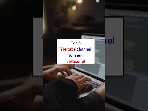 Top 5 YouTube channel to learn java script...#devxilyas