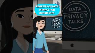 Benefits of Data Privacy Practices for businesses. #dataprivacytalks #trendingshorts #youtube #gdpr
