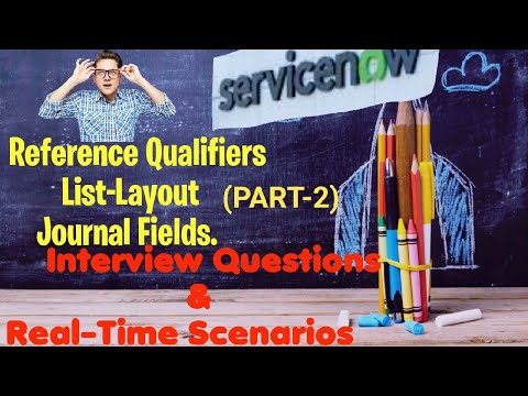 Master Reference Qualifiers, List Layouts & Real-Time Scenarios | ServiceNow Interview Questions 🎯