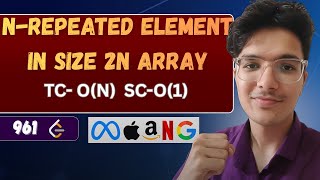 N-Repeated Element in Size 2N Array | LeetCode 961 | Optimized O(N) Space-Efficient Search